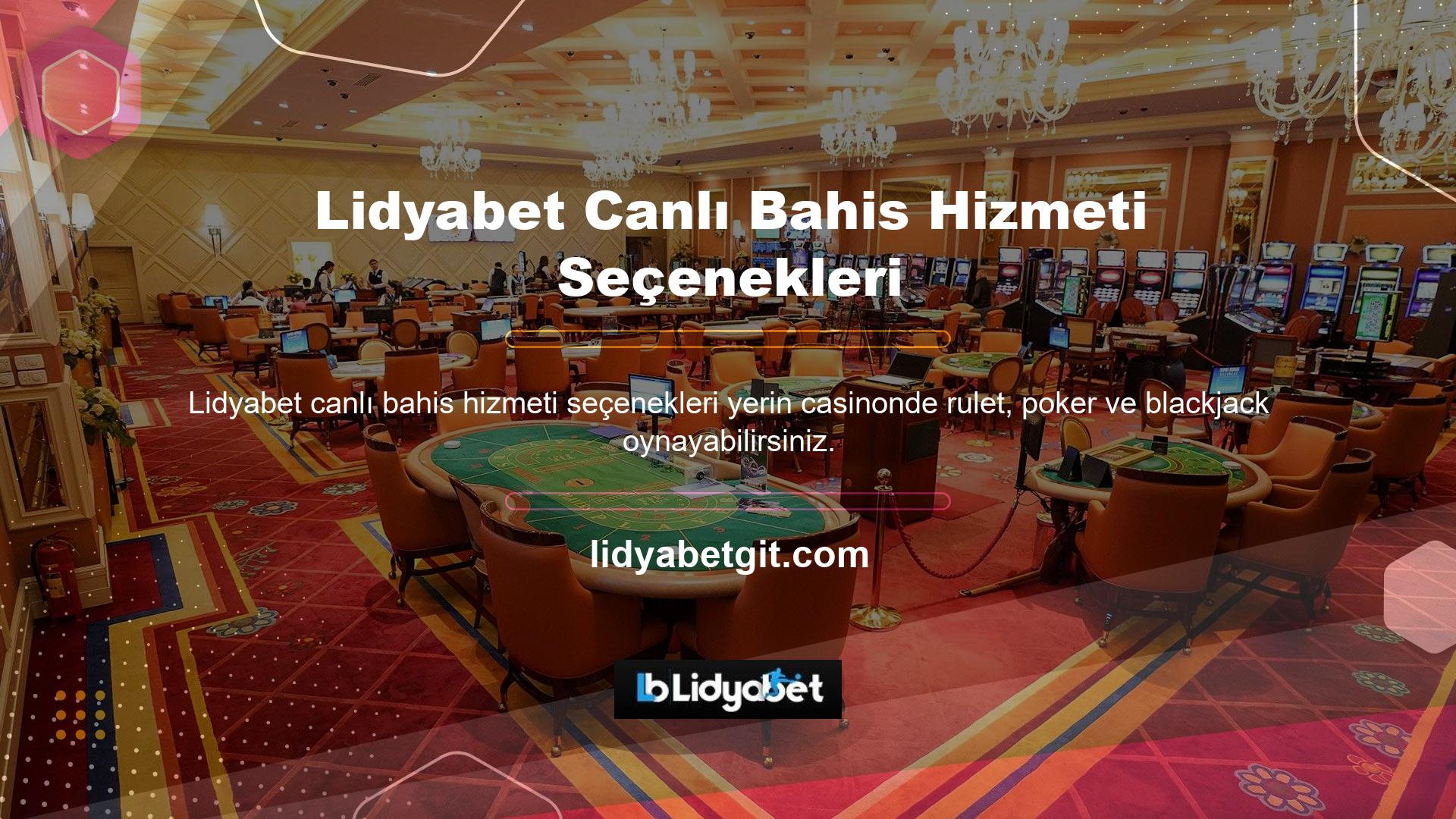 Lidyabet seçim yapabileceğiniz birçok canlı masa oyunu var